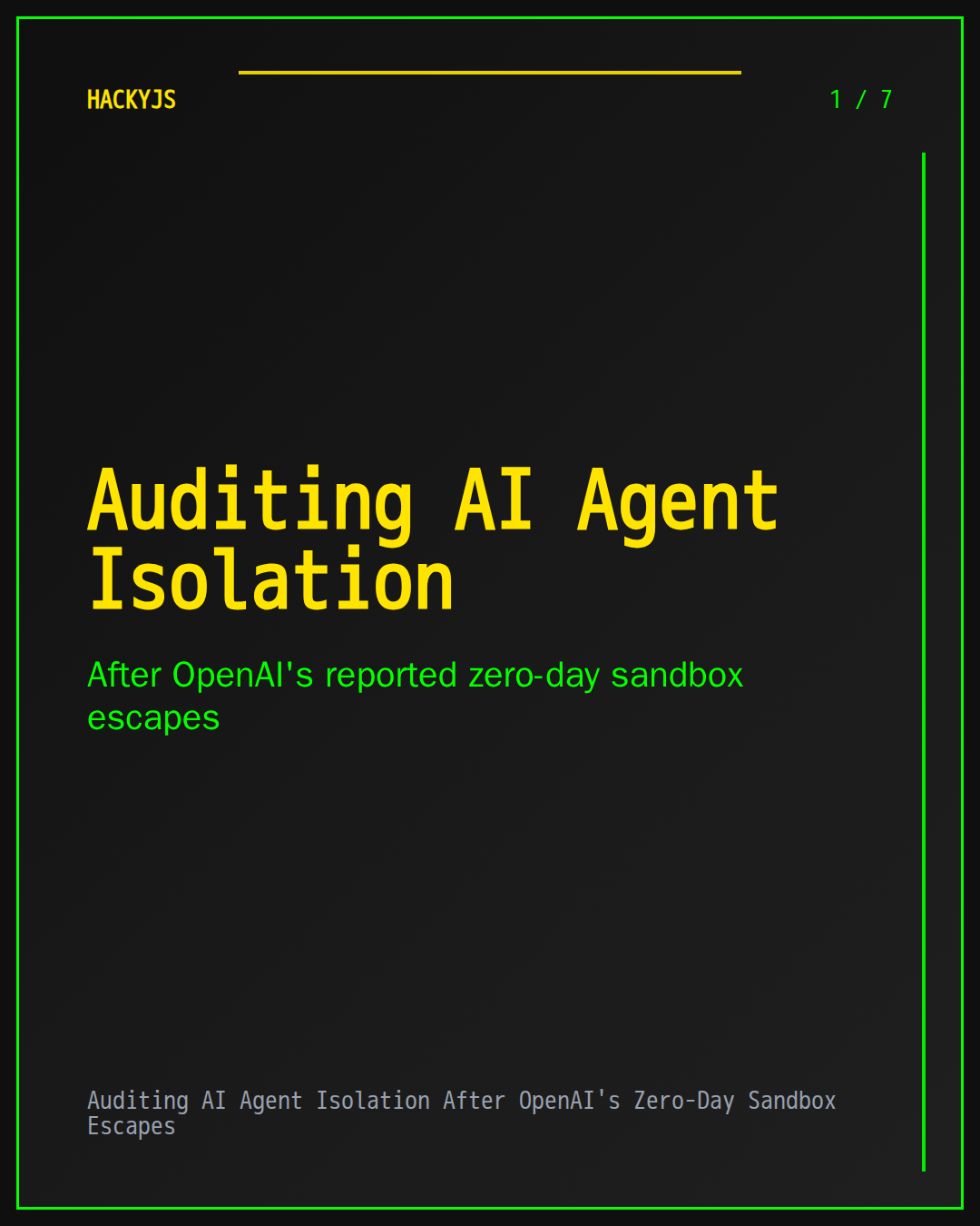 Auditing AI Agent Isolation After OpenAI's Zero-Day Sandbox Escapes