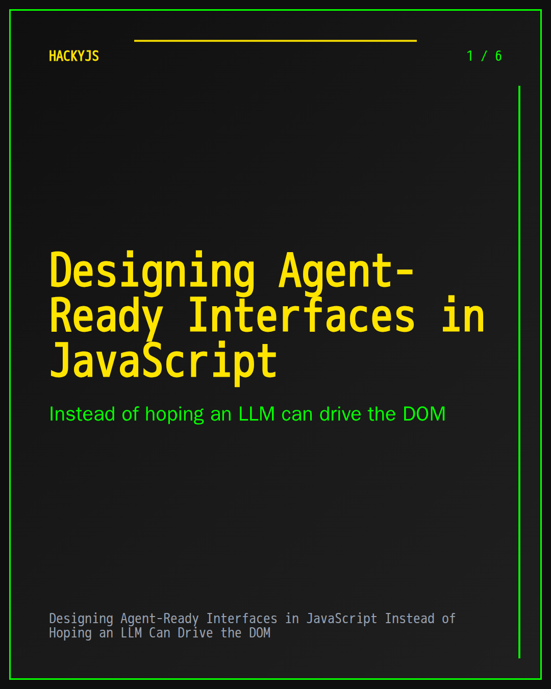 Designing Agent-Ready Interfaces in JavaScript Instead of Hoping an LLM Can Drive the DOM