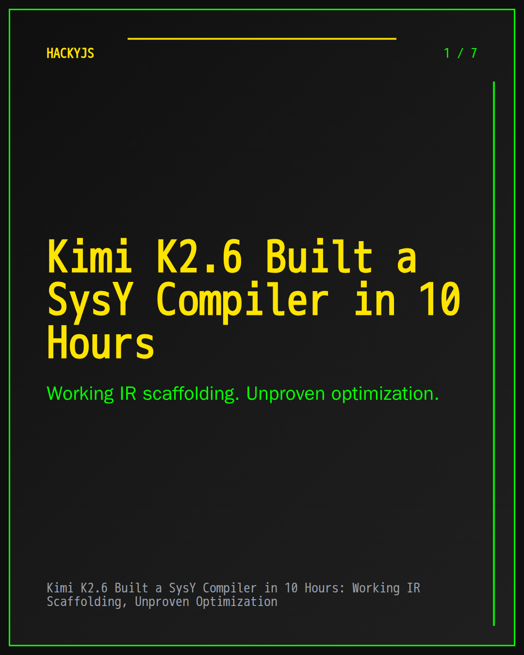 Kimi K2.6 Built a SysY Compiler in 10 Hours: Working IR Scaffolding, Unproven Optimization