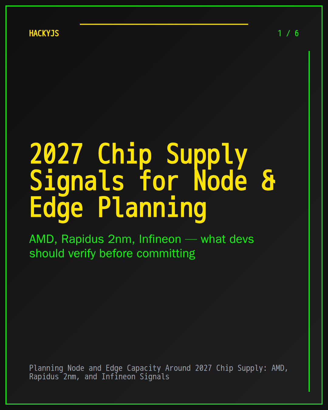 Planning Node and Edge Capacity Around 2027 Chip Supply: AMD, Rapidus 2nm, and Infineon Signals