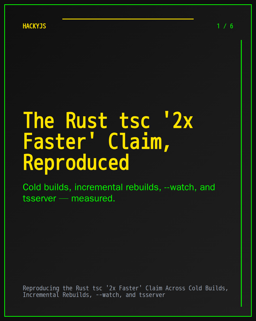 Reproducing the Rust tsc '2x Faster' Claim Across Cold Builds, Incremental Rebuilds, --watch, and tsserver