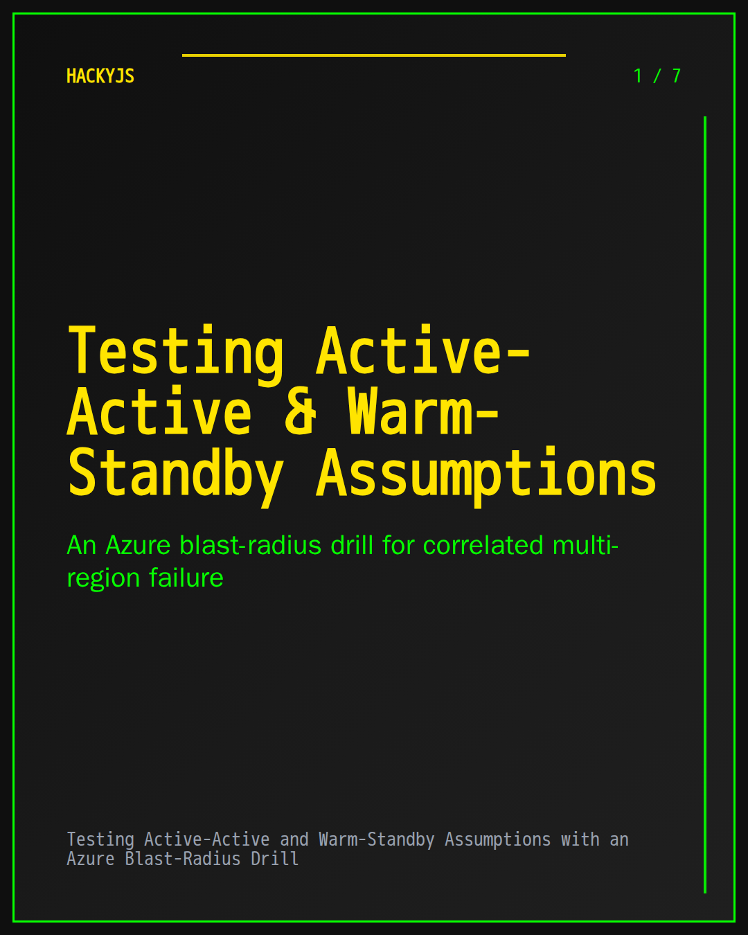Testing Active-Active and Warm-Standby Assumptions with an Azure Blast-Radius Drill