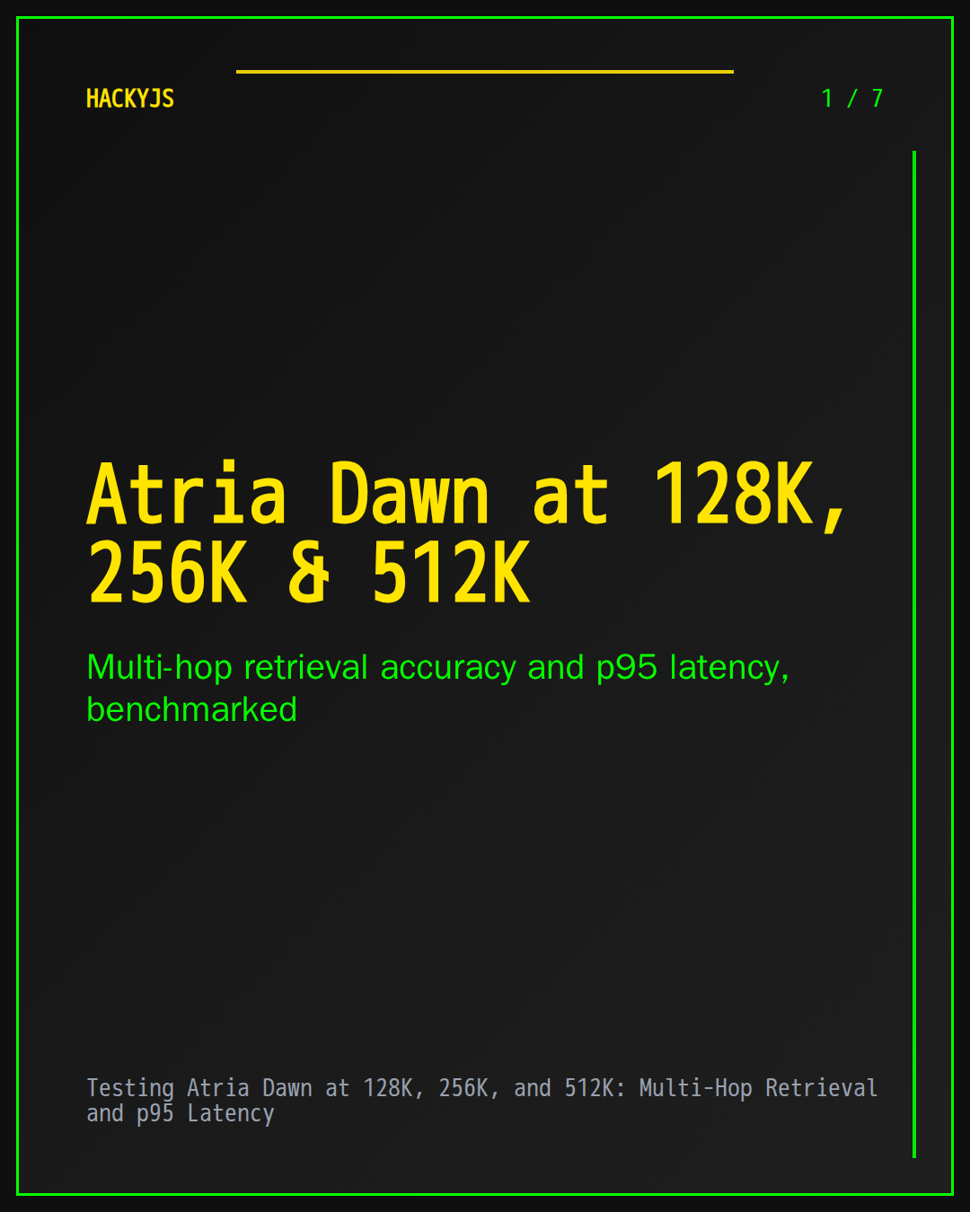 Testing Atria Dawn at 128K, 256K, and 512K: Multi-Hop Retrieval and p95 Latency