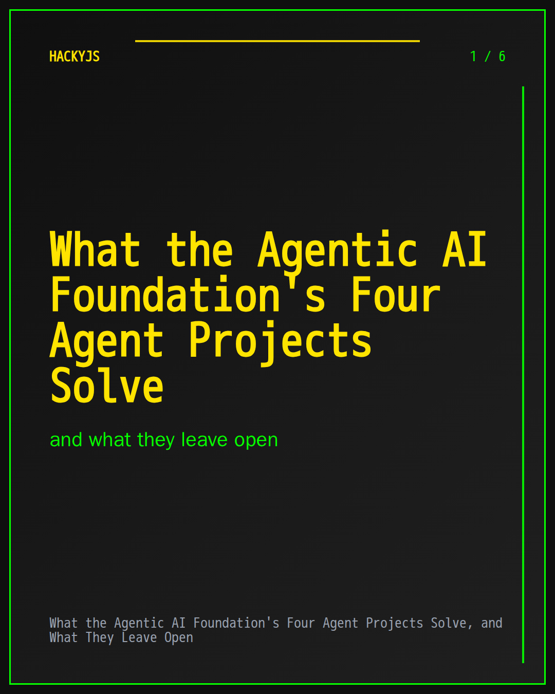 What the Agentic AI Foundation's Four Agent Projects Solve, and What They Leave Open