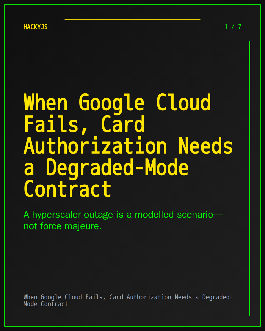 When Google Cloud Fails, Card Authorization Needs a Degraded-Mode Contract