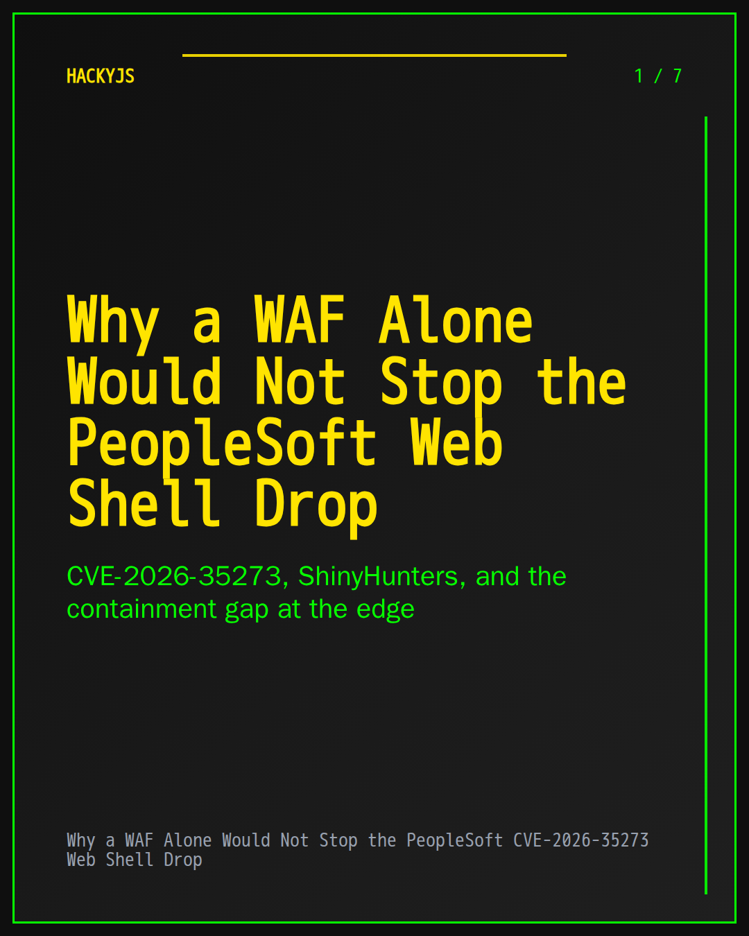 Why a WAF Alone Would Not Stop the PeopleSoft CVE-2026-35273 Web Shell Drop